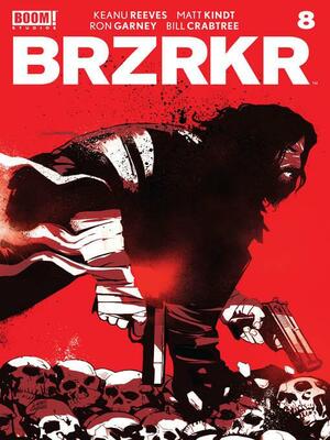 BRZRKR #8 by Keanu Reeves, Matt Kindt