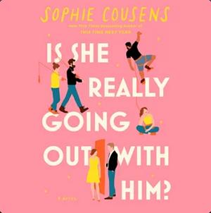 Is She Really Going Out With Him by Sophie Cousens