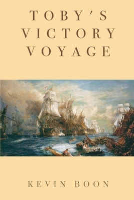 Toby's Victory Voyage by Kevin Boon