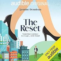 The Reset by Jasmine Dennison