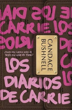 Los diarios de Carrie by Candace Bushnell