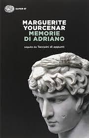 Le memorie di Adriano imperatore by Lidia Storoni, Marguerite Yourcenar