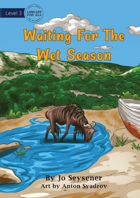 Waiting For The Big Wet by Jo Seysener