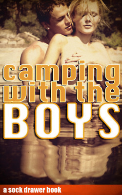 Camping With The Boys by Sock Drawer Press