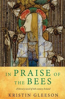 In Praise of the Bees by Kristin Gleeson