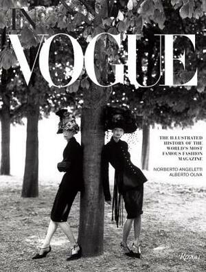 In Vogue: An Illustrated History of the World's Most Famous Fashion Magazine by Alberto Oliva, Norberto Angeletti