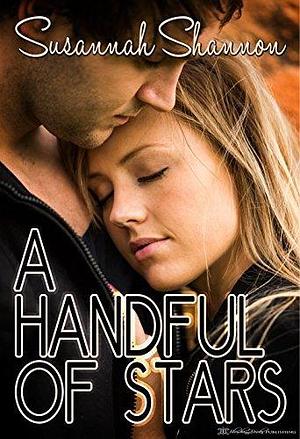 A Handful of Stars by Susannah Shannon, Susannah Shannon