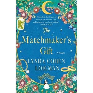 The Matchmaker's Gift by Lynda Cohen Loigman