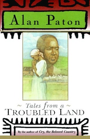 Tales From a Troubled Land by Alan Paton