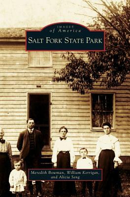 Salt Fork State Park by William Kerrigan, Alicia Seng, Meredith Bowman