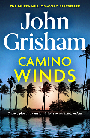 Camino Winds by John Grisham