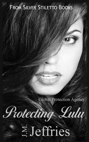 Protecting Lulu by J.M. Jeffries