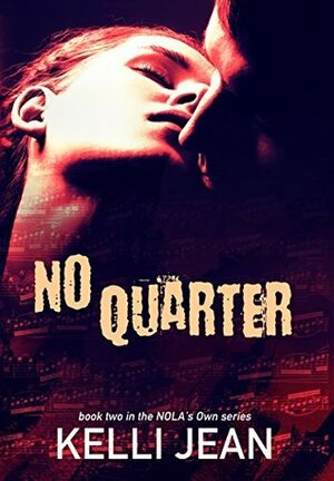 No Quarter by Kelli Jean