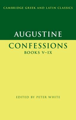 Augustine: Confessions Books V-IX by 