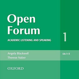 Open Forum 1: Academic Listening and Speaking by Therese Nabe, Angela Blackwell