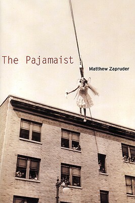 The Pajamaist by Matthew Zapruder