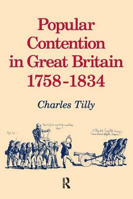 Popular Contention in Great Britain, 1758-1834 by Charles Tilly