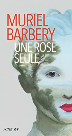 Une rose seule by Muriel Barbery