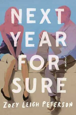 Next Year, for Sure by Zoey Leigh Peterson