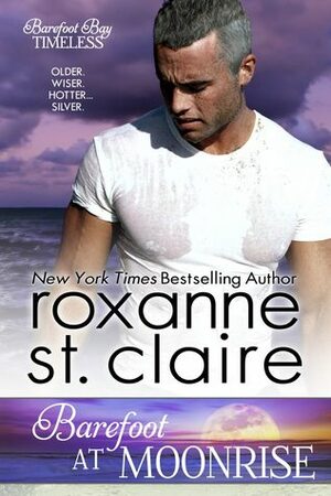 Barefoot at Moonrise by Roxanne St. Claire