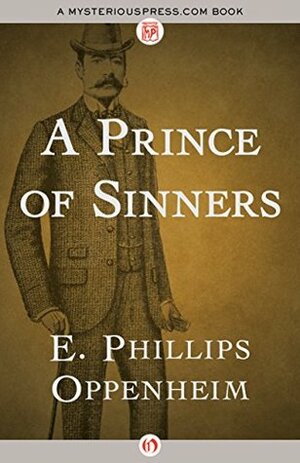 A Prince of Sinners by Edward Phillips Oppenheim