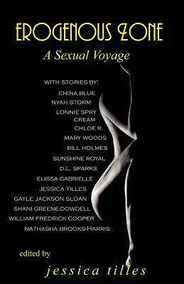 Erogenous Zone: A Sexual Voyage by Elissa Gabrielle, Jessica Tilles, William Fredrick Cooper