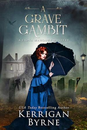 A Grave Gambit by Kerrigan Byrne