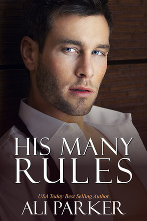 His Many Rules by Ali Parker