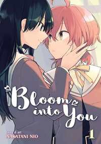 Bloom Into You, Vol. 1 by Nakatani Nio