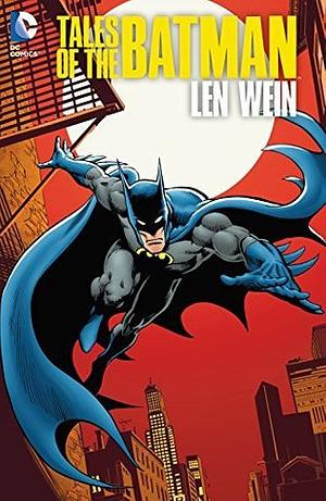 Tales of the Batman: Len Wein by Len Wein, Jim Aparo