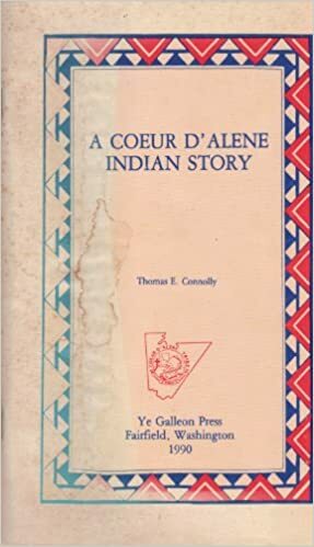 A Coeur D'Alene Indian Story by Thomas E. Connolly