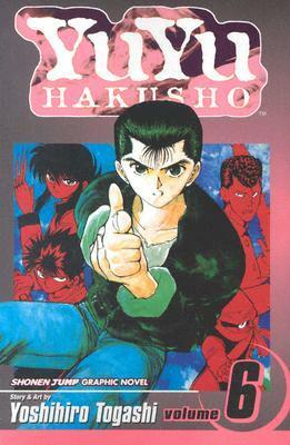 YuYu Hakusho, Volume 6: The Dark Tournament by Yoshihiro Togashi