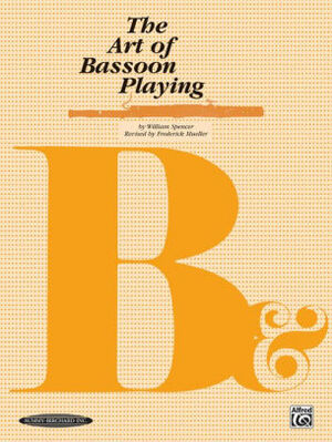 The Art of Bassoon Playing by William Spencer