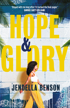 Hope and Glory by Jendella Benson