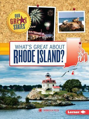 What's Great about Rhode Island? by Rebecca Felix