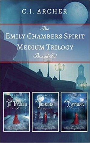 The Emily Chambers Spirit Medium Trilogy Boxed Set by C.J. Archer