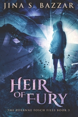 Heir Of Fury: Large Print Edition by Jina S. Bazzar