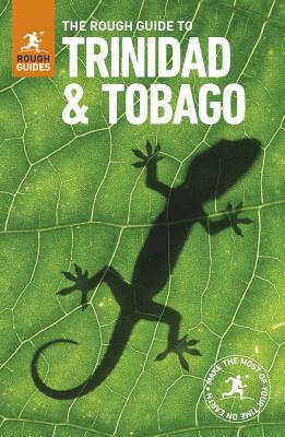 The Rough Guide to Trinidad and Tobago (Travel Guide) by Rough Guides