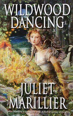 Wildwood Dancing by Juliet Marillier