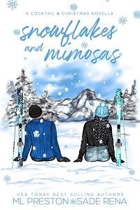 Snowflakes and Mimosas by Sade Rena, ML Preston