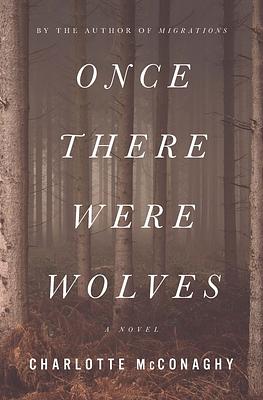 Egykor farkasok éltek ezen a tájon by Charlotte McConaghy