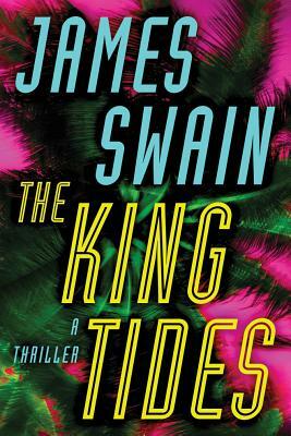 The King Tides: A Thriller by James Swain