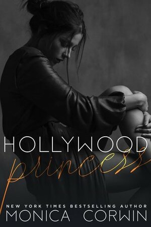 Hollywood Princess by Monica Corwin