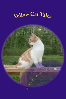 Yellow Cat Tales by Kay Gibson