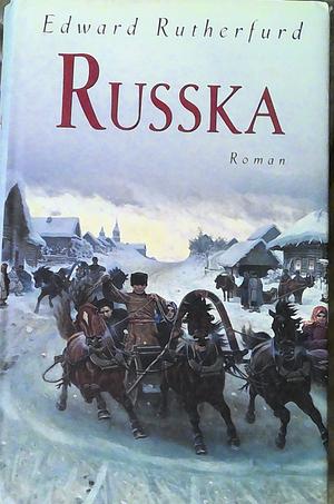 Russka: Roman by Edward Rutherfurd