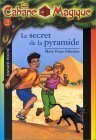Le Secret de la Pyramide by Mary Pope Osborne