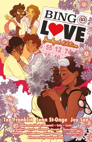 Bingo Love Volume 1: Jackpot Edition by Paulina Ganucheau, Jenn St. Onge, Gail Simone, Marguerite Bennett, Sara Alfageeh, Shawn Pryor, Beverly Johnson, Ariela Kristantina, Tee Franklin