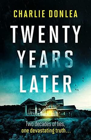 Twenty Years Later by Charlie Donlea