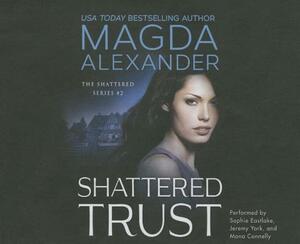 Shattered Trust by Magda Alexander