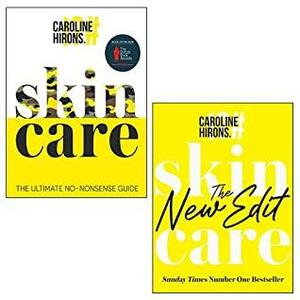 Caroline Hirons 2 Books Collection Set (Skincare, Skincare: The New Edit) by Caroline Hirons
